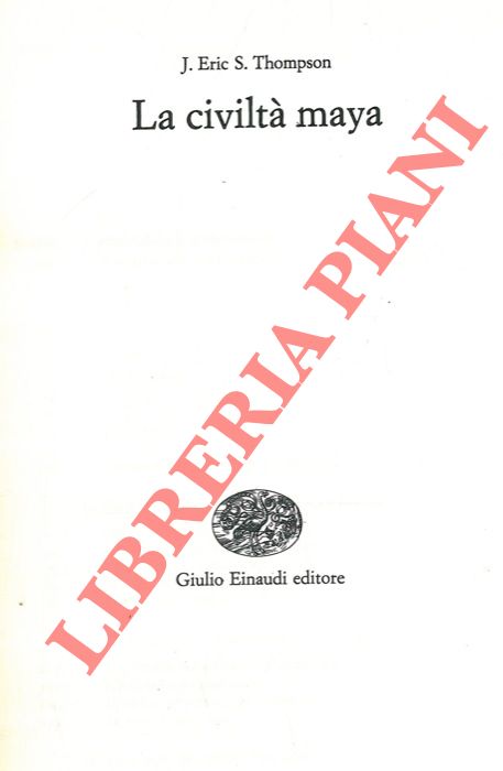THOMPSON J. Eric S. - - La civilt Maya.