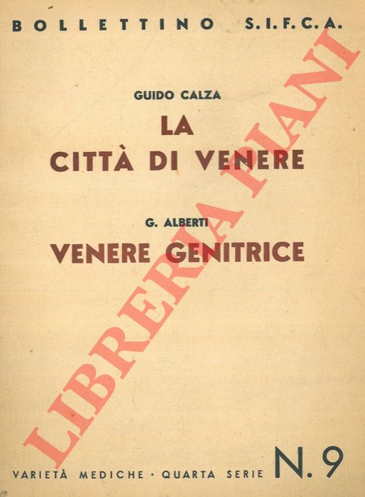 CALZA Guido - ALBERTI G. - - La citt di Venere - Venere genitrice.
