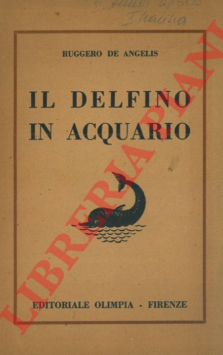 DE ANGELIS Ruggero - - Il delfino in acquario.