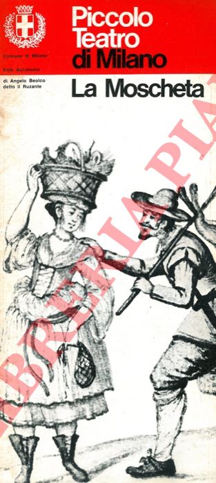 Piccolo Teatro di Milano - - La Moscheta del Ruzante. Regia di Gianfranco De Bosio.