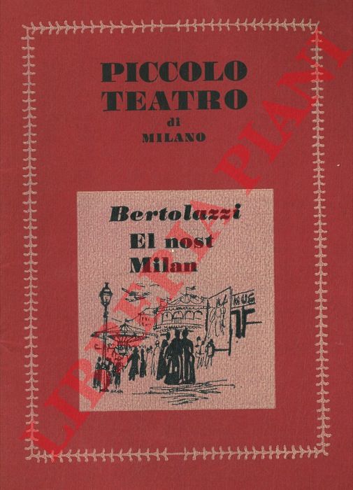 Piccolo Teatro di Milano - - El nost Milan (La povera gente) di Carlo Bertolazzi. Regia di Giorgio Strehler.