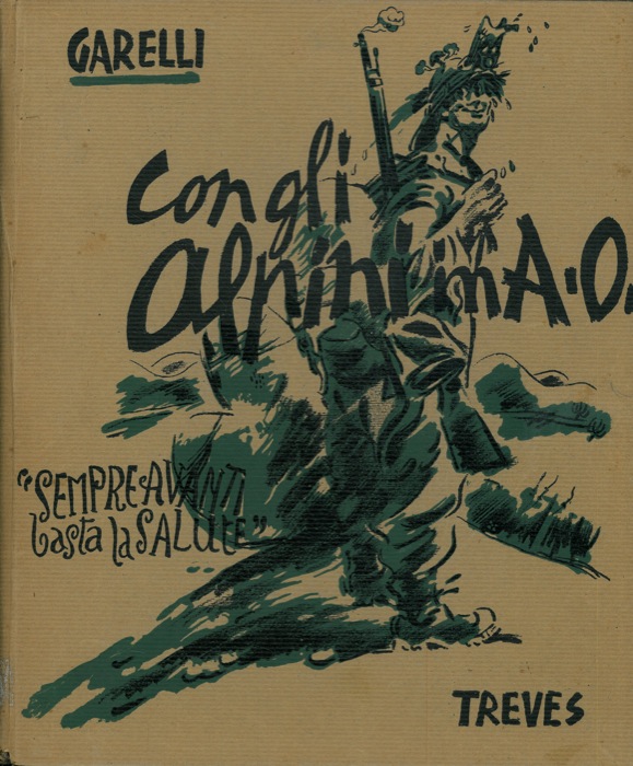 GARELLI Franco - - Con gli alpini in A. O. 