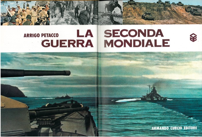 PETACCO Arrigo - - La seconda guerra mondiale