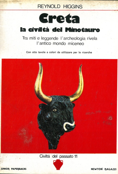 HIGGINS Reynold - - Creta. La civilt del Minotauro.