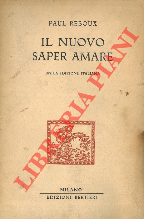 REBOUX Paolo - - Il nuovo saper amare.