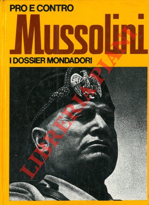 (BIANCHI Pietro) - - Pro e contro Mussolini.