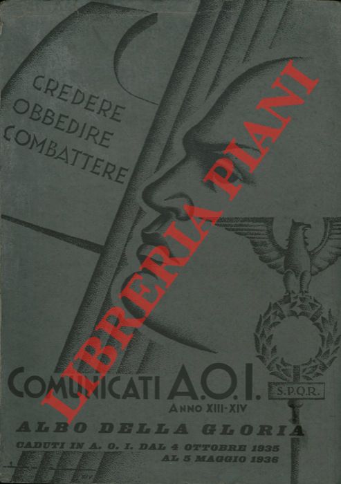 - - Albo della Gloria. Caduti in A.O. dal 4 ottobre 1935 al 5 maggio 1936. Comunicati AOI. Anno XIII-XIV.