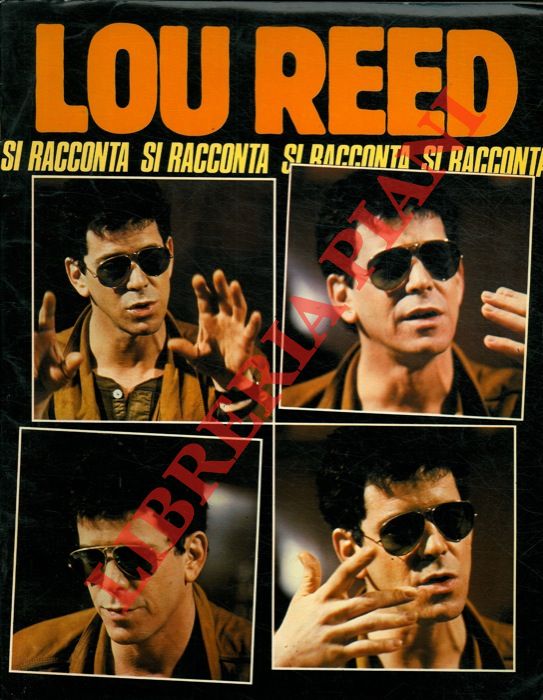 - - Lou Reed si racconta.