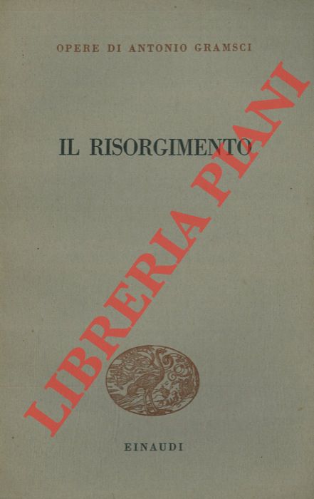 GRAMSCI Antonio - - Il Risorgimento.