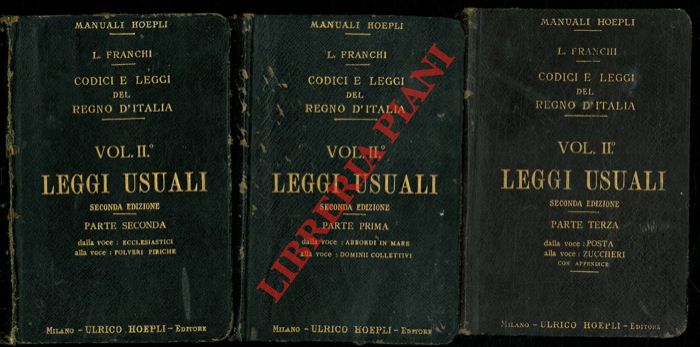 FRANCHI Luigi - - Codici e leggi del Regno d'Italia. Leggi usuali. Seconda edizione riveduta ed aumentata.