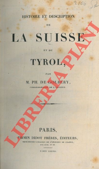 GOLBERY Ph. de - - Histoire et description de la Suisse et du Tyrol.