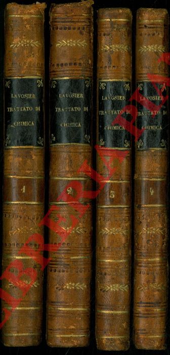 LAVOISIER (Antoine-Laurent de) - MORVEAU (Louis Bernard Guyton de) - DANDOLO Vincenzo - - Trattato elementare di chimica presentato in un ordine nuovo dietro le scoperte moderne, con figure ... Recato dalla francese nell'italiana favella e corredato di annotazioni da Vincenzo Dandolo veneto. Edizione terza corretta ed ampliata di due Dissertazioni inedite dell'Autore e di nuove annotazioni del Traduttore.