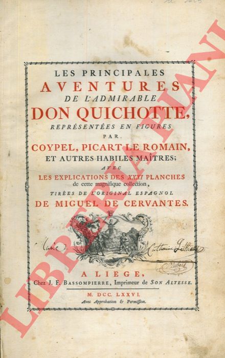 CERVANTES Miguel de - - Les principales aventures de l'admirable Don Quichotte, reprsentes en figures par Coypel, Picart Le Romain, et autres habiles maitres; avec les explications des XXXI planches de cette magnifique collection.