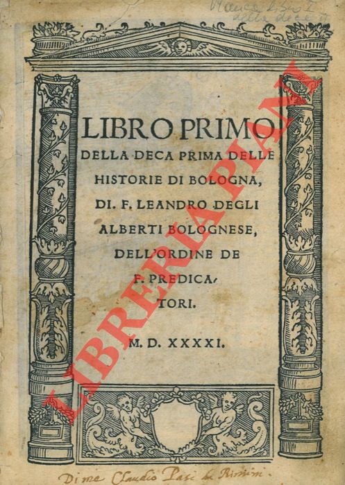 ALBERTI Leandro degli - - Libro primo(-decimo) della deca prima delle Historie di Bologna.