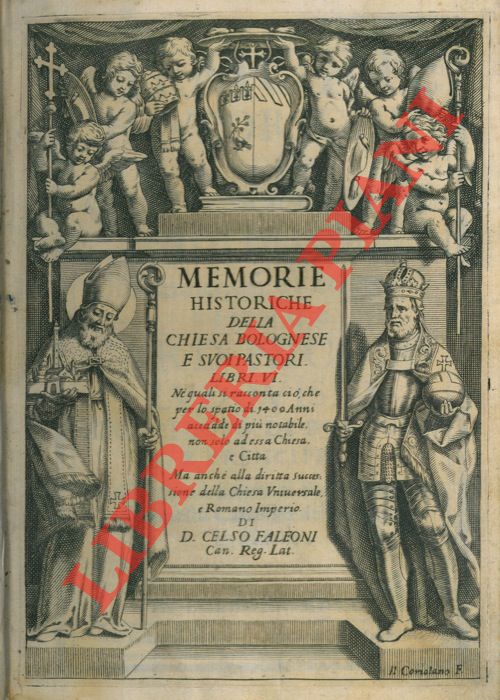 FALEONI Celso - - Memorie historiche della chiesa bolognese e suoi pastori.