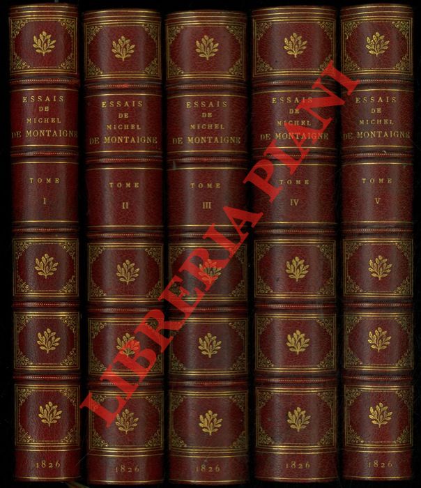 MONTAIGNE (Michel Eyquem de) - - Essais de Michel de Montaigne avec les notes de tous les commentateurs. Edition publie par J. -V. Le Clerc
