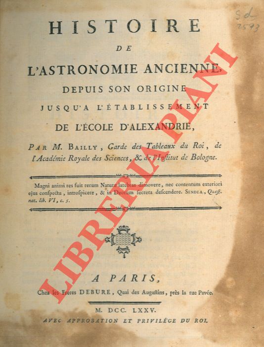 BAILLY (Jean Sylvain) - - Histoire de l'astronomie ancienne depuis son origine jusq' l'tablissement de l'cole d'Alexandrie.