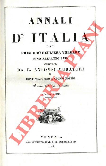 MURATORI L. Antonio - - Annali d'Italia dal principio dell'era volgare sino all'anno 1750 e continuati sino  giorni nostri. Quinta edizione veneta.