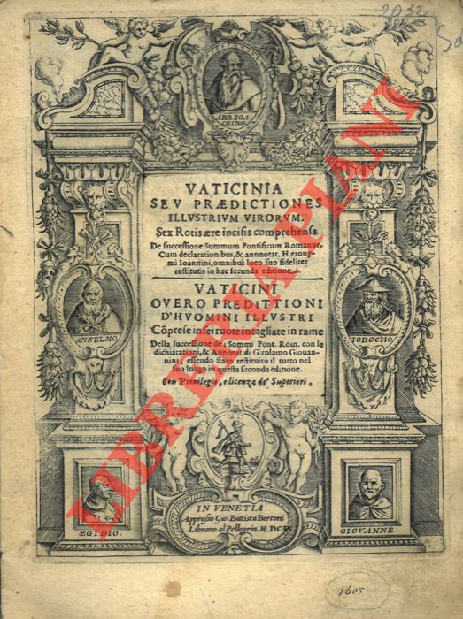 GIOACCHINO DA FIORE (attribuito a) - (GIOVANNINI Girolamo) - - Vaticinia seu praedictiones illustrium virorum. Sex Rotis aere incisis comprehensa de successione summum Pontificum Romanor. Cum declarationibus, & annotat. Hieronymi Ioannini, omnibus loco suo fideliter restitutis in hac secunda editione. Vaticini overo predittioni d'huomini illustri comprese in sei ruote intagliate in rame della successione dei sommi pont. rom. con le dichiarationi, & annotat. di Girolamo Giovannini, essendo stato restituito il tutto nel suo luogo in questa seconda editione.