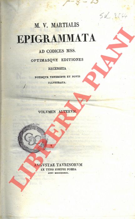 MARZIALE Marco Valerio - - Epigrammata ad codices Mss. Optimasque editiones recensita. Notisque veteribus et novis illustrata.