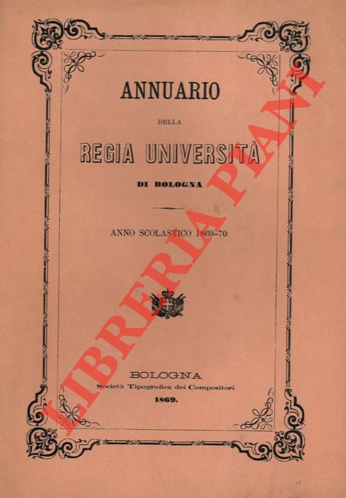 - - Annuario della Regia Universit di Bologna. Anno scolastico 1869-70.