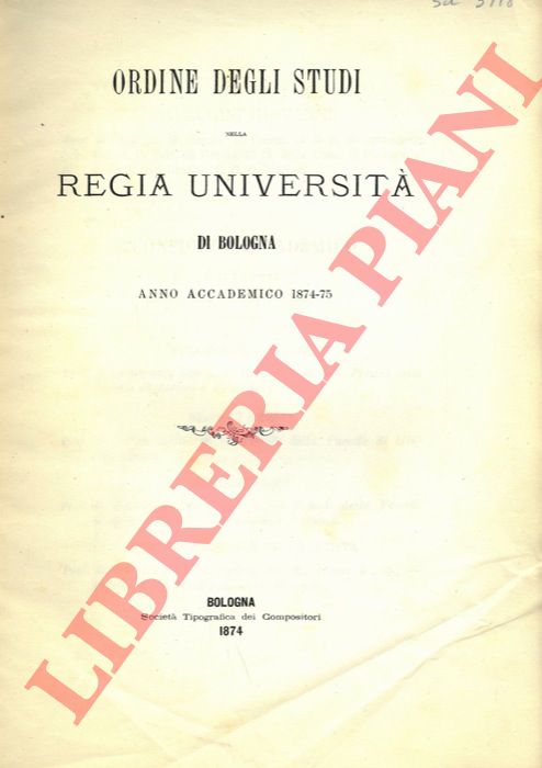 - - Ordine degli studi della Regia Universit di Bologna. Anno accademico 1874-75.
