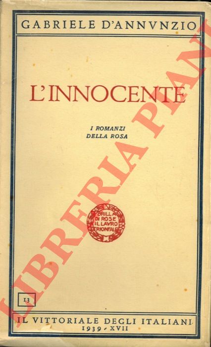 D'ANNUNZIO Gabriele - - L'innocente. I romanzi della rosa.