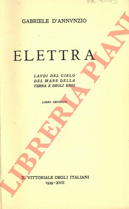 D'ANNUNZIO Gabriele - - Elettra. Laudi dal cielo del mare della terra e degli eroi. Libro secondo.