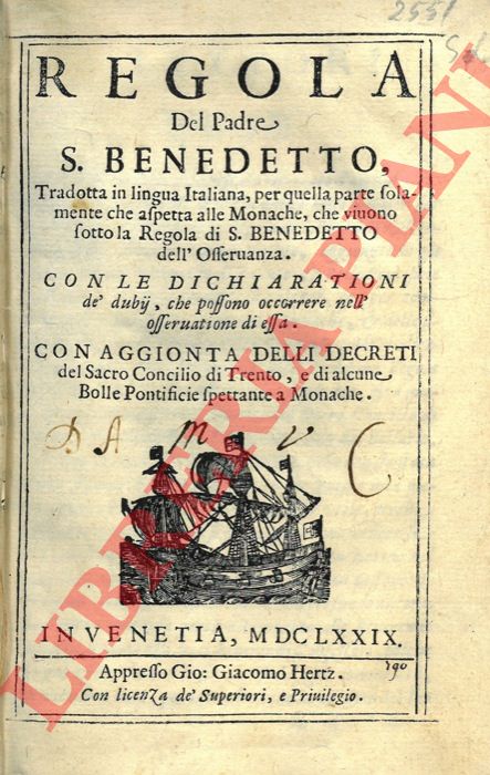 - - Regola del Padre S.Benedetto, tradotta in lingua italiana per quella parte solamente che spetta alle Monache, che vivono sotto la Regola di S. Benedetto dell'Osservanza. Con le dichiarationi circa i dubij che possono occorrere nell'osservatione d'essa. Con aggionta delli Decreti del Sacro Concilio di Trento. e di alcune Bolle Pontificie spettante a Monache.