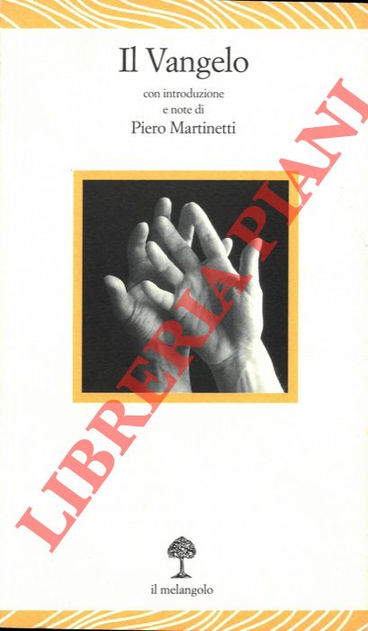 (DI CHIARA Alessandro) - - Il Vangelo. Con introduzione e note di Piero Martinetti.