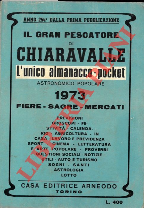- - Il Gran Pescatore di Chiaravalle 1973. L'unico almanacco-pocket astronomico popolare. Fiere - sagre - mercati.