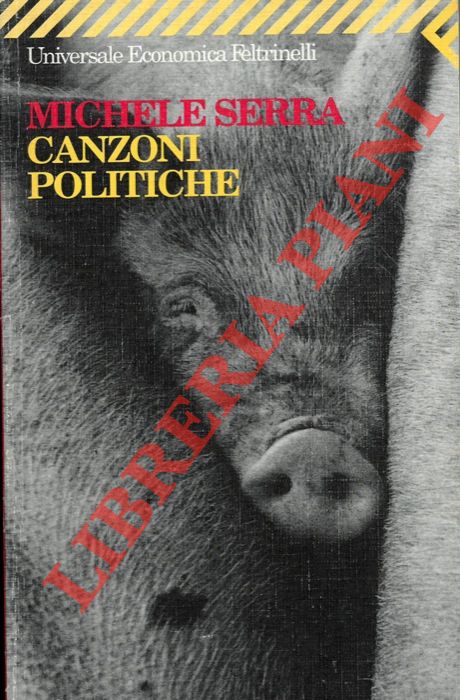 SERRA Michele - - Canzoni politiche.