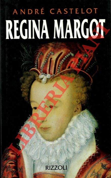 CASTELOT Andr - - Regina Margot.