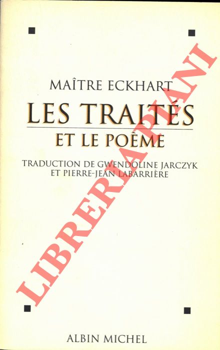 ECKHART, Maitre - - Les Traits et le Poeme.