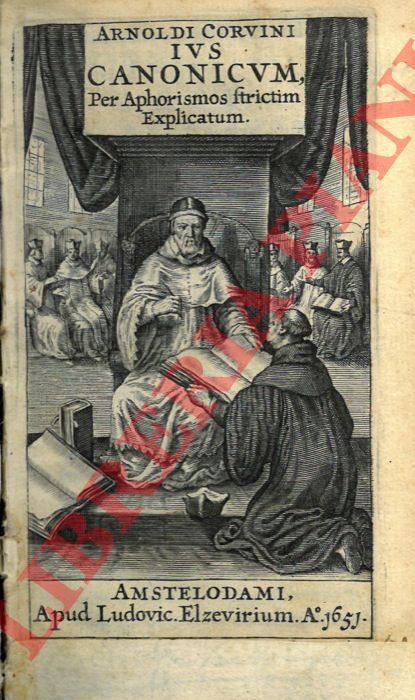 CORVINUS VAN BELDERN Arnold - - Ius Canonicvm, per Aphorismos strictim Explicatum.