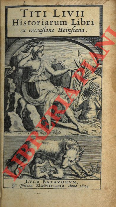 TITO LIVIO - - Historiarum libri ex recensione Heinsiana.