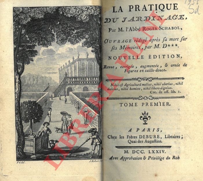 SCHABOL Roger (Abb) et DEZALLIER D'ARGENVILLE Antoine Jospeh - - La pratique du jardinage. Nouvelle dition, revue, corrige, augmente, & orne de figures en taille-douce. Ouvrage rdig aprs sa mort sur ses Mmoires par M. D*** [Dezallier d'Argenville].