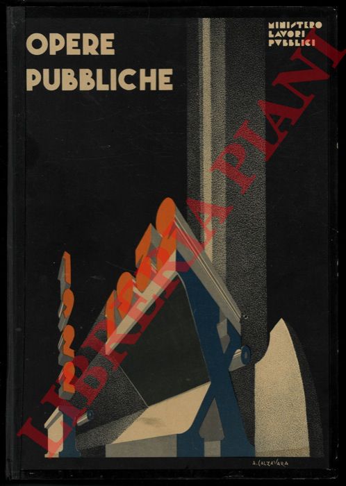 Ministero Lavori Pubblici. - - Opere pubbliche 1922/1932.