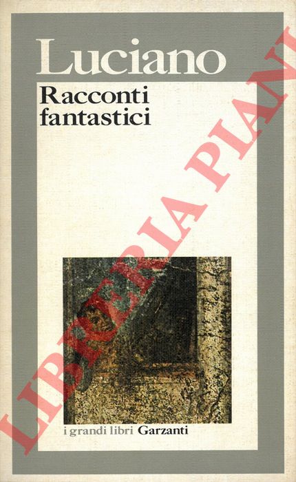 Luciano - - Racconti fantastici.