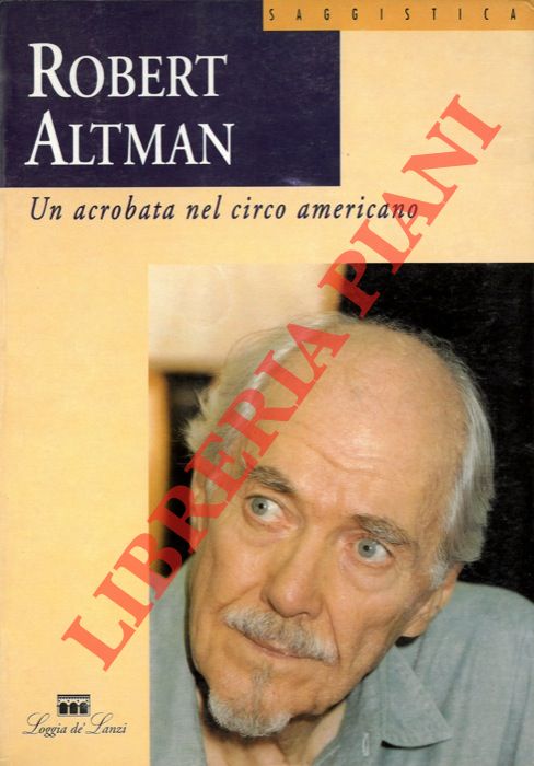ALTMAN Robert - - Un acrobata nel circo americano.