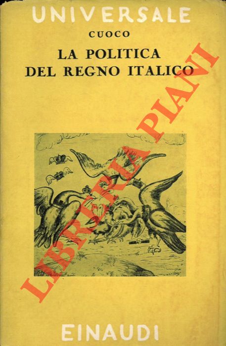 CUOCO Vincenzo - - La politica del Regno Italico.