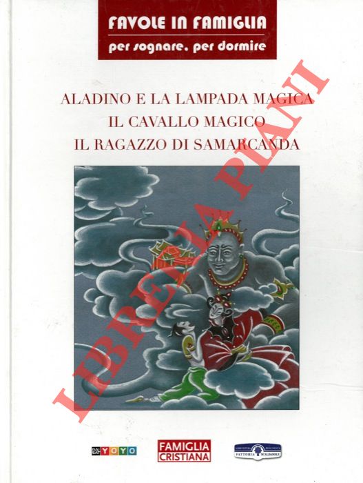 (TARZIA Antonio) - - Aladino e la lampada magica. Il cavallo magico. Il ragazzo di Samarcanda.