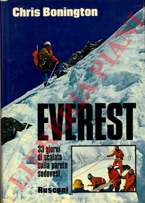 BONINGTON Chris - - Everest. 33 giorni di scalata sulla parete Sudovest.