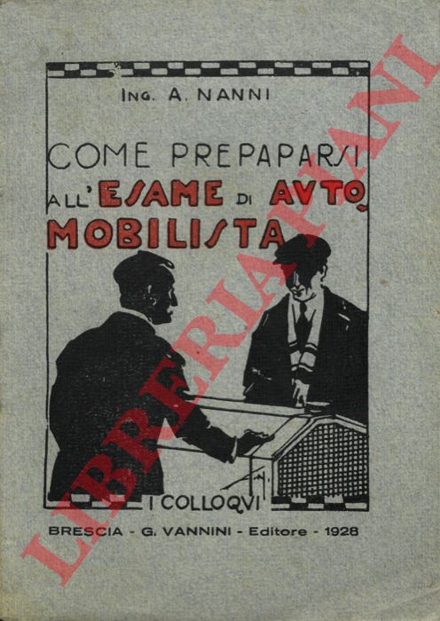 NANNI Ing. Aldo - - Come prepararsi all'esame di automobilista.