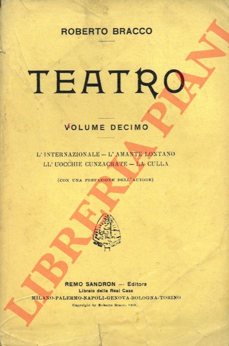 BRACCO Roberto - - Teatro. L'Internazionale - L'amante lontano - L'uocchie cunzacrate - La culla.