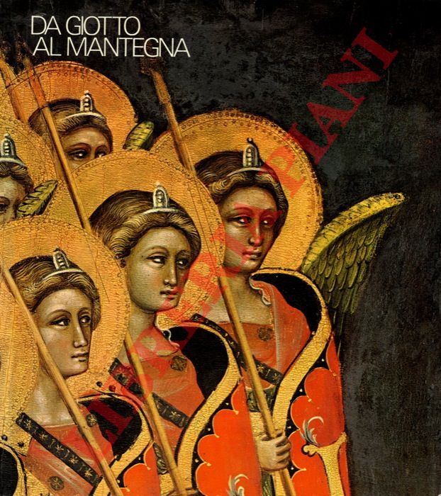 (GROSSATO Lucio) - - Da Giotto al Mantegna.
