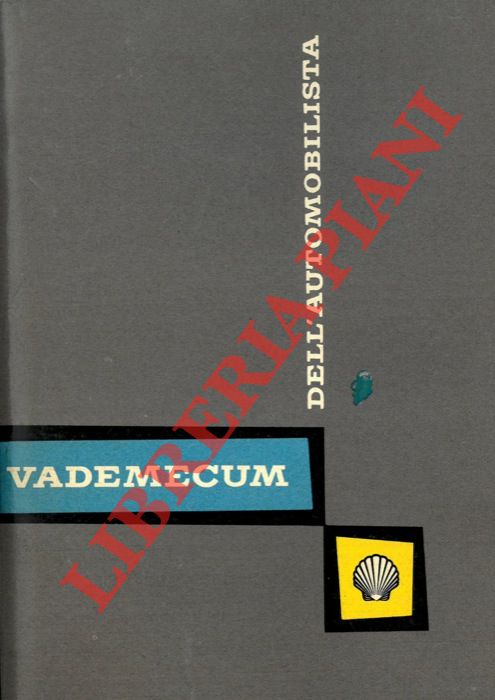 Shell Italia - - Vademecum dell'automobilista 1958.