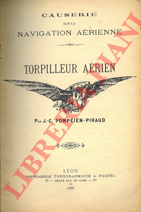 POMPEIEN-PIRAUD J.-C. - - Torpilleur arien. Causerie de la navigation arienne.