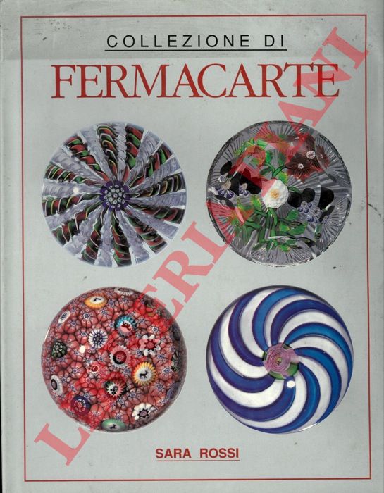 ROSSI Sara - - Collezione di fermacarte.