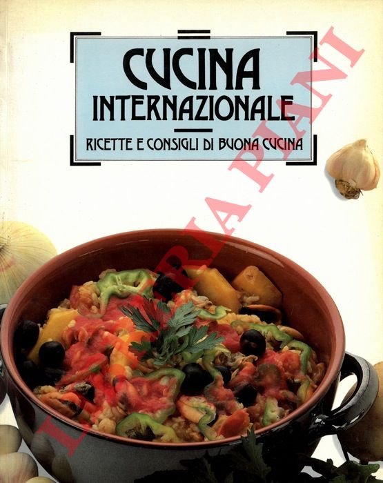 (TRUCCHI Remo) - - Cucina internazionale. Ricette e consigli di buona cucina.